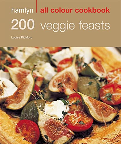 Hamlyn All Colour Cookery: 200 Veggie Feasts: Hamlyn All Colour Cookbook