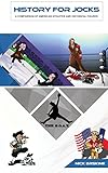  History for Jocks: A Comparison of American Athletes and Historical Figures (English Edition)