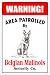 Warning Area Patrolled By Belgian Malinois 8"X12" Novelty Dog Sign