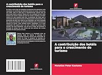 A contribuição dos hotéis para o crescimento do turismo (Portuguese Edition) 3639851587 Book Cover