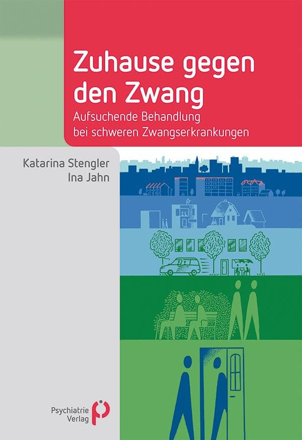 Zuhause gegen den Zwang: Aufsuchende Behandlung bei schweren Zwangserkrankungen (Fachwissen)