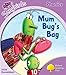 Oxford Reading Tree: Stage 1+: Songbirds: Mum Bug's Bag