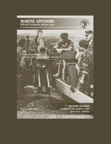 Marine Advisors With the Vietnamese Marine Corps: Selected Documents Prepared by the U.S. Marine Advisory Unit, Naval Advisory Group