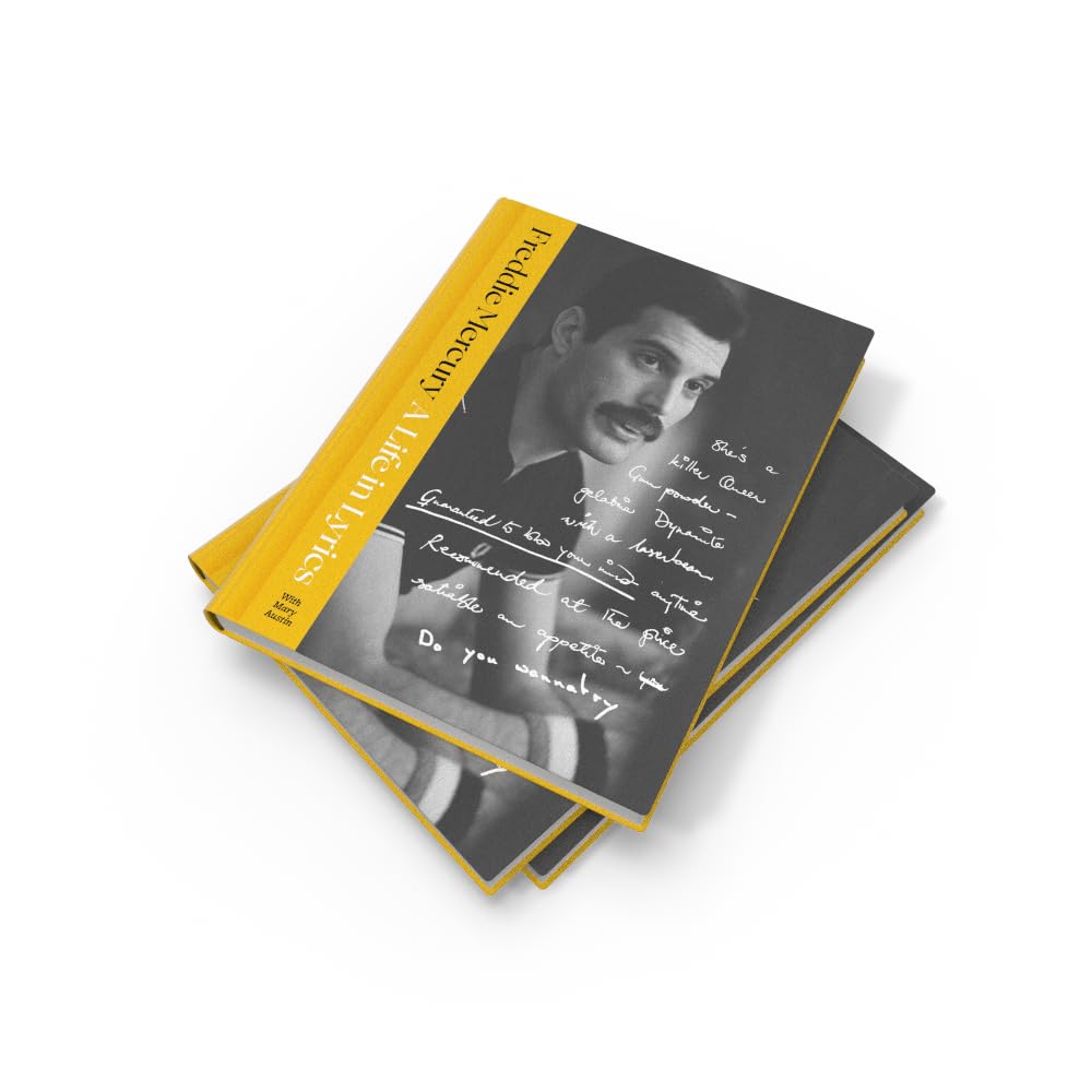 A Life in Lyrics: The Official Creative Legacy of Freddie Mercury, Based on His Unseen Personal Archives and Collections
