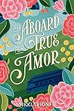 All Aboard for True Amor: A Comedic Mystery of Romantic Proportions