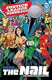  Justice League of America: The Nail: The Complete Collection (Justice League: The Nail) (English Edition)