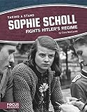Sophie Scholl Fights Hitler’s Regime (Taking a Stand (Set of 4))