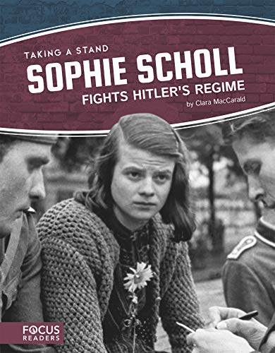 Sophie Scholl Fights Hitler’s Regime (Taking a Stand (Set of 4))