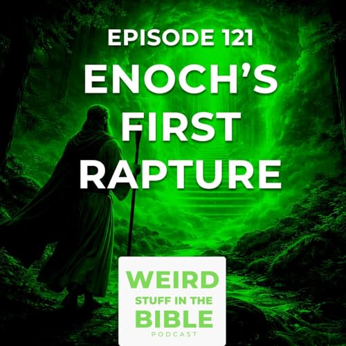 Enoch&rsquo;s First Rapture: Destigmatizing this Weird Doctrine