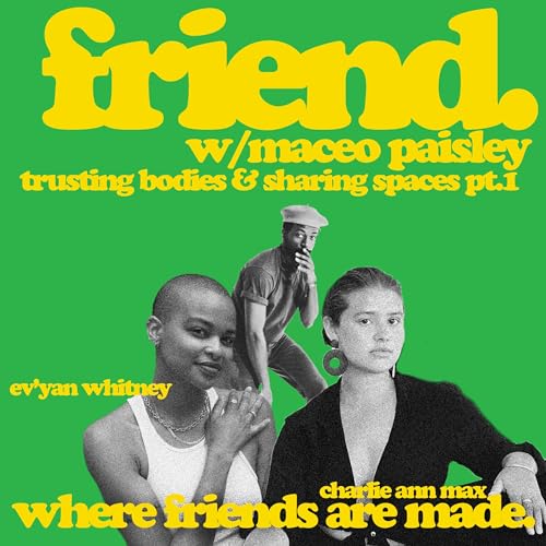 Ev'yan Whitney & Charlie Ann Max: Trusting Bodies & Sharing Spaces pt2
