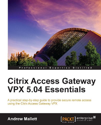 Télécharger Citrix Access Gateway VPX 5.04 Essentials (English Edition) Livre eBook France