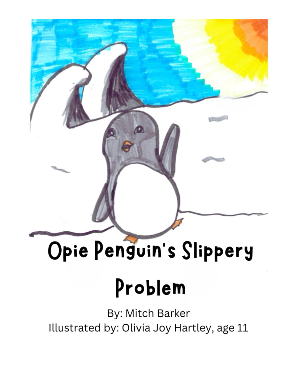 Opie Penguin's Slippery Problem: An adorable penguin's slippery feet are a problem (Opie Penguin's Adventures)