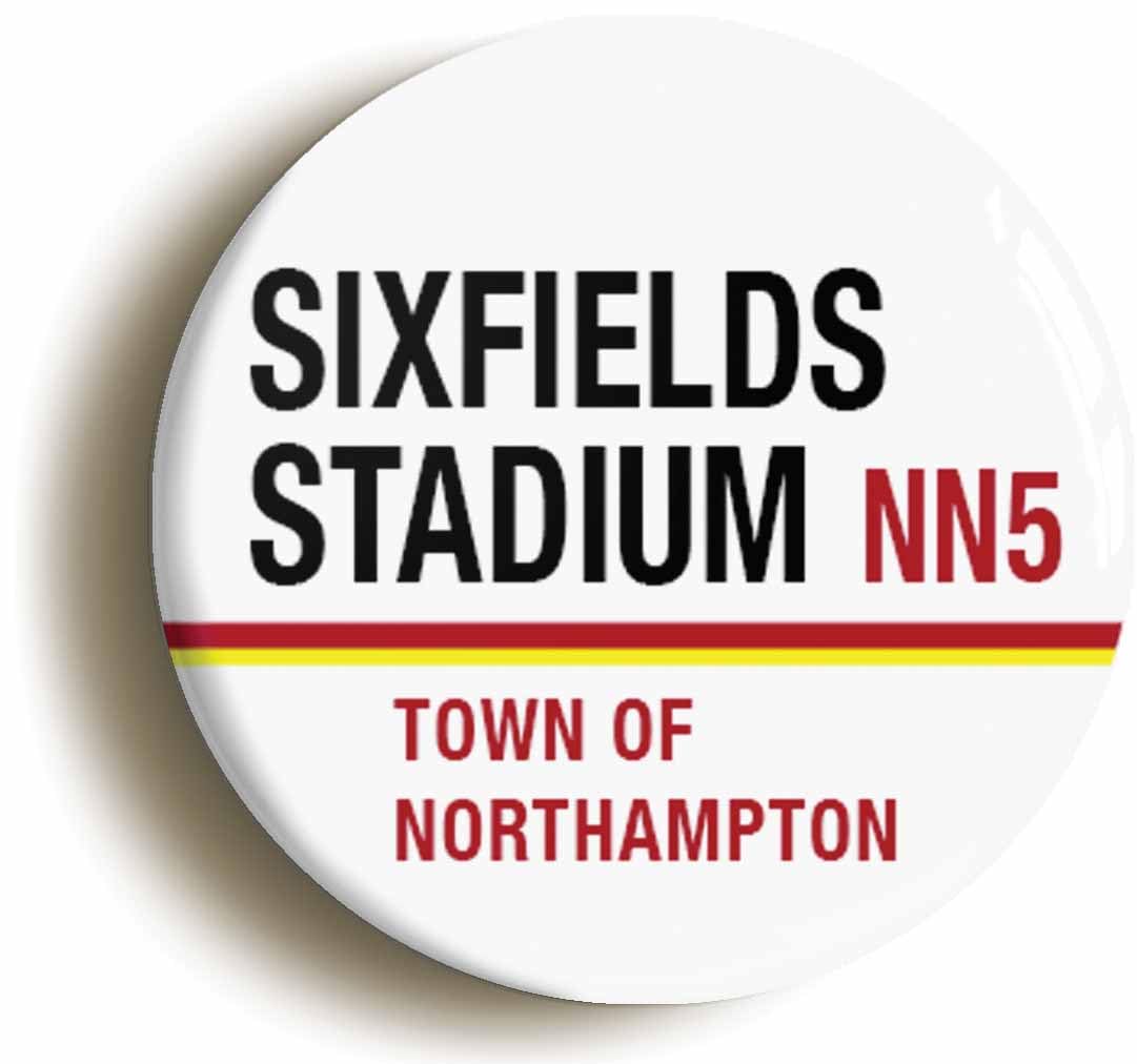 Sixfields Stadium NN5 Northampton Road Sign Fridge Magnet (Circular 2inch / 50mm Diameter)