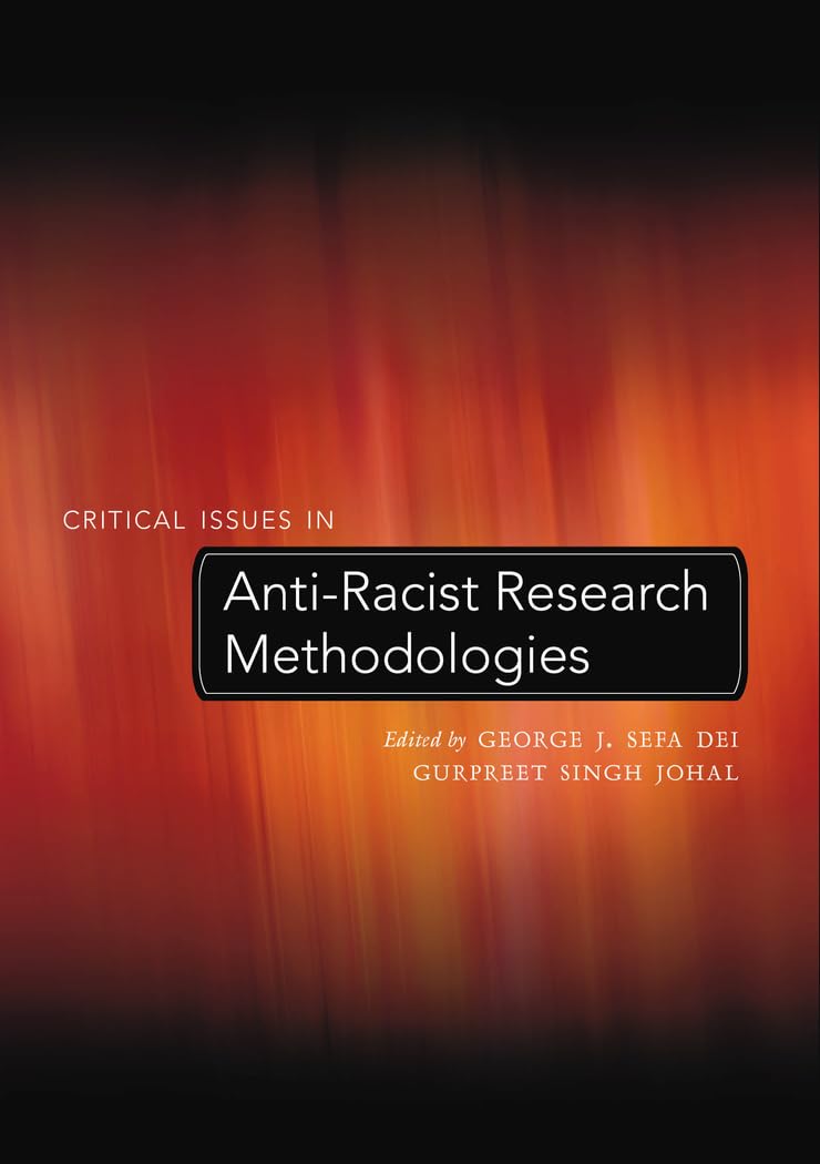 Critical Issues in Anti-Racist Research Methodologies (Counterpoints)