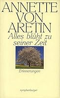 Alles bluht zu seiner Zeit: Erinnerungen (German Edition) 3485006262 Book Cover