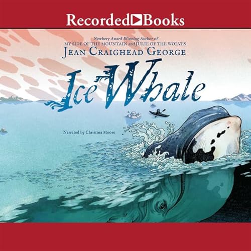 Ice Whale Audiobook By Jean Craighead George cover art