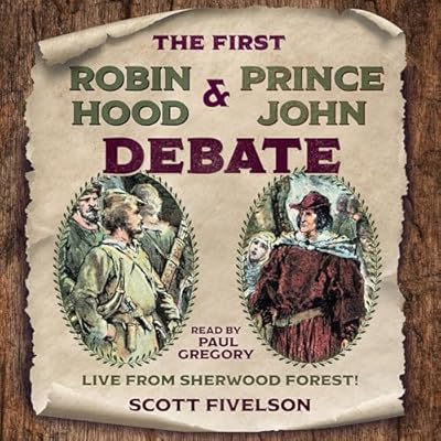 The First Robin Hood and Prince John Debate