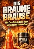  Braune Brause: Wie Coca-Cola mit den Nazis paktierte und Fanta erfand