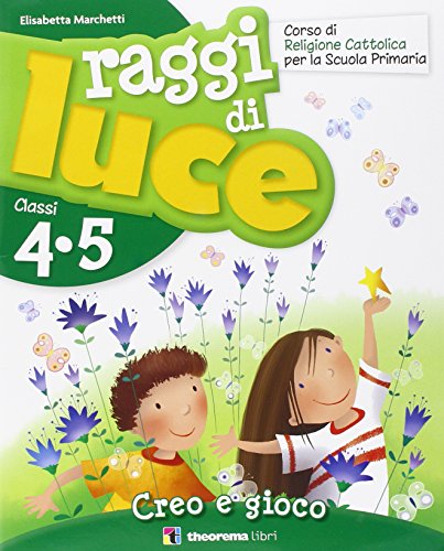 Raggi di luce. con Inserto di arte. per la 4ª e 5ª...