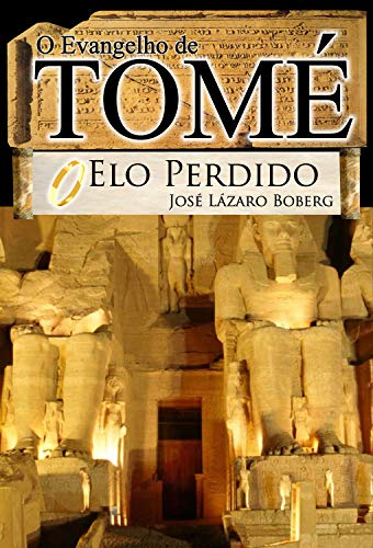 Evangelho de Tomé, o elo perdido