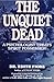 The Unquiet Dead: A Psychologist Treats Spirit Possession