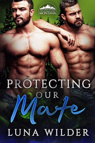 Protecting Our Mate (Ash Mountain Pack Book 5)