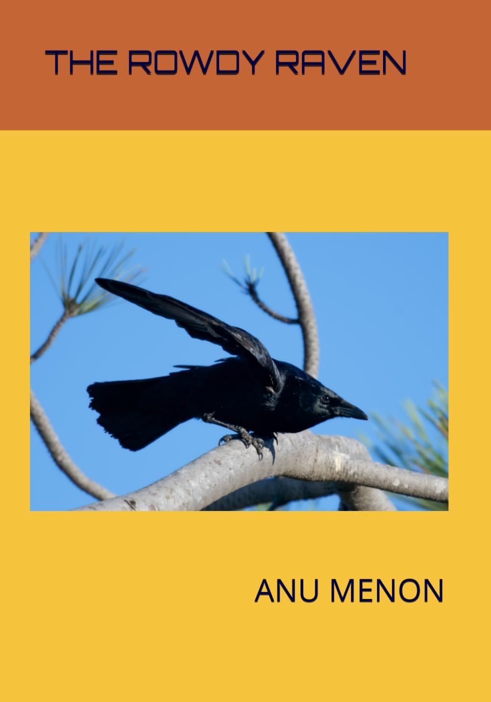 The Rowdy Raven (Exploring Bird Life)