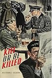 Kill or Be Killed (English Edition)