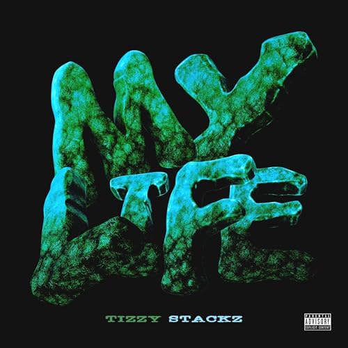 My Life by Tizzy Stackz on Amazon Prime Music