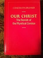 Our Christ the Revolt of the Mystical Genius 9023224124 Book Cover