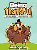 Being Thankful: Thanksgiving Stories for Children (Thanksgiving Books for Kids)