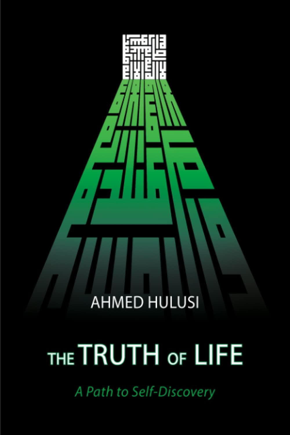 The Truth of Life (A Path to Self-Discovery)