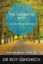 The Gospel of John in Outline Form (The Bible in Outline Form)