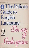 The Age of Shakespeare, Volume 2 of the Pelican Guide to English Literature B0014GBGBG Book Cover
