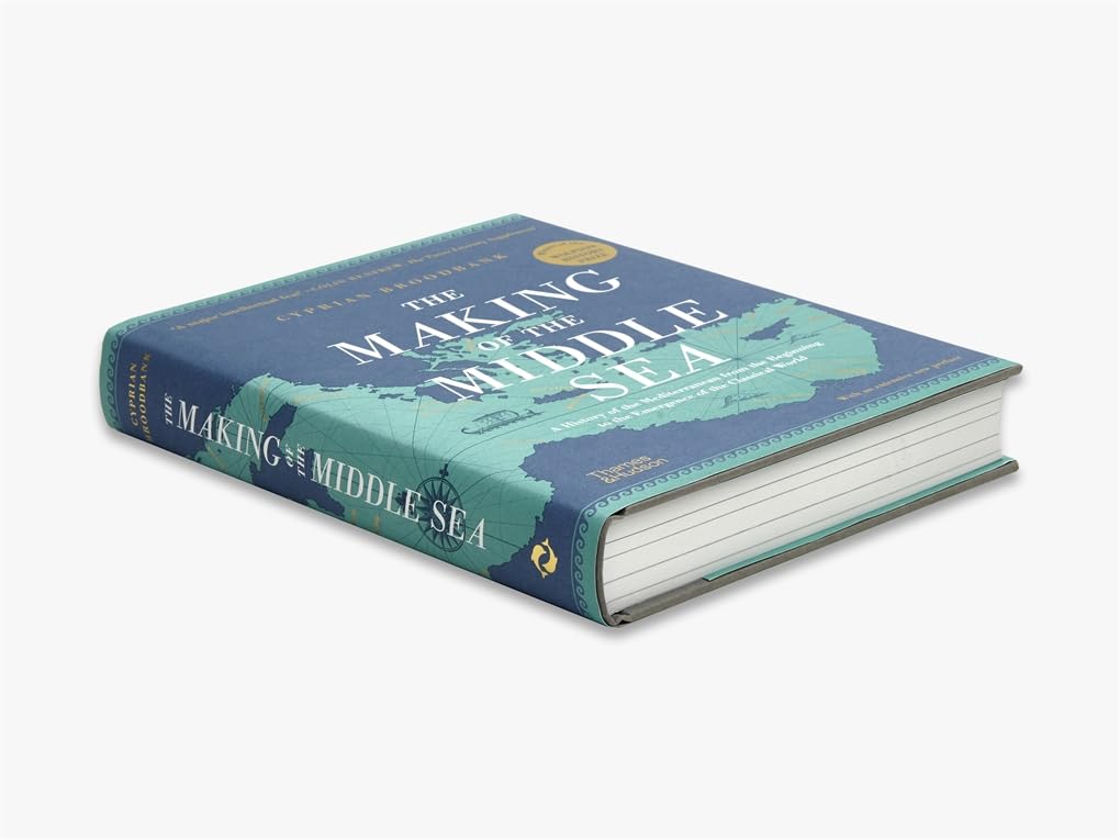 The Making of the Middle Sea: A History of the Mediterranean from the Beginning to the Emergence of the Classical World