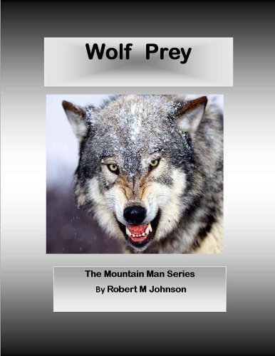 Wolf Prey (Mountain Man Series Book 6)