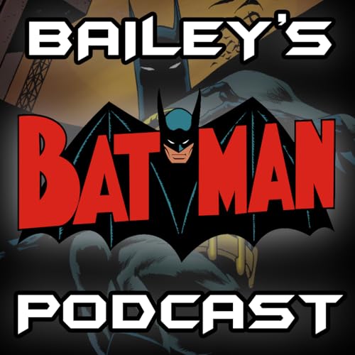 Page de couverture de Bailey's Batman Podcast