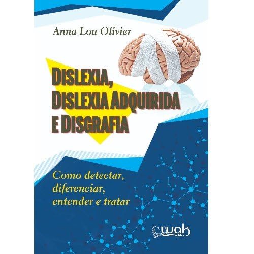 Dislexia, Dislexia Adquirida e Disgrafia - Como Detectar, Diferen...
