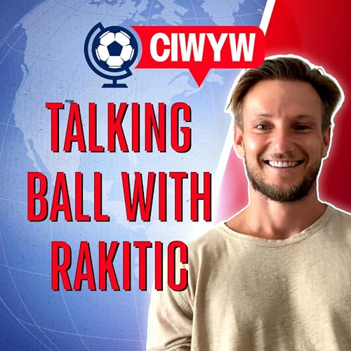 Page de couverture de Ivan Rakitic Exclusive: Croatia's secret sauce, Modric’s influence, Barca's Messi era, advice for USMNT players (Soccer 9/11)