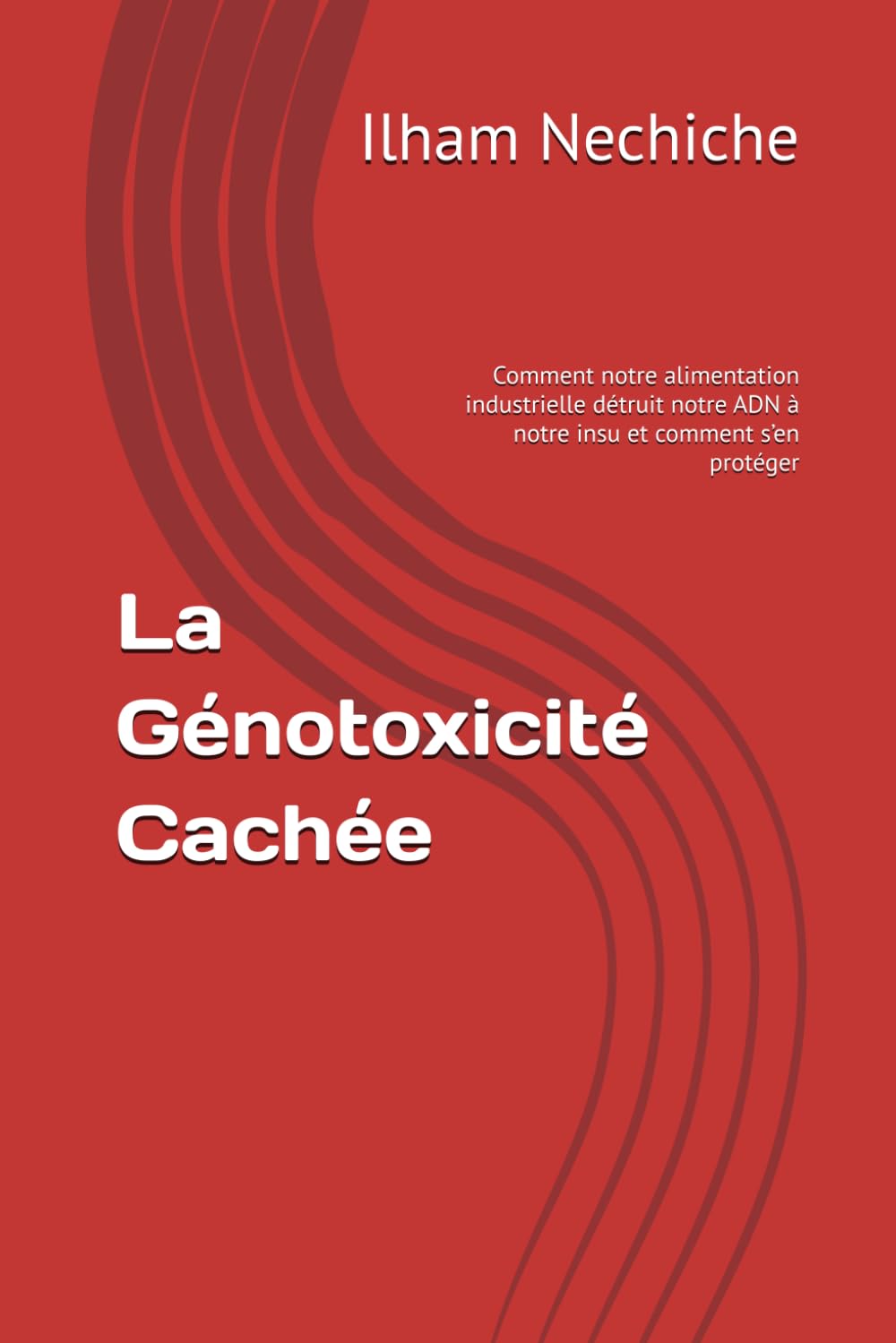 La Génotoxicité Cachée: Comment notre alimentation industrielle détruit notre ADN à notre insu et comment s’en protéger