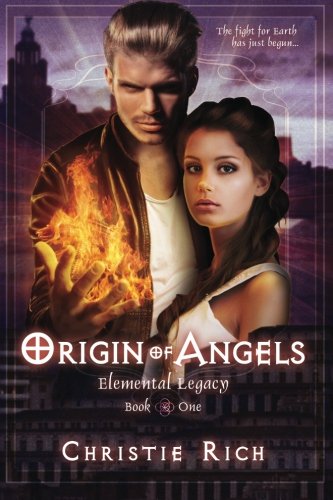 Origin of Angels: Elemental Legacy Book 1