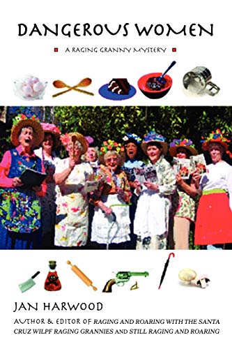 Dangerous Women: A Raging Granny Mystery