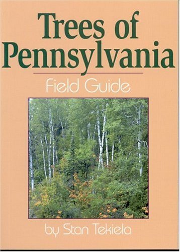 Trees of Pennsylvania Field Guide by Stan Tekiela (2004) Paperback