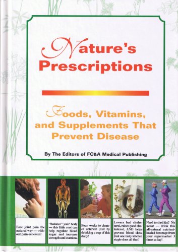 Nature's Prescriptions- Foods, Vitamins, and Supplements That Pre...