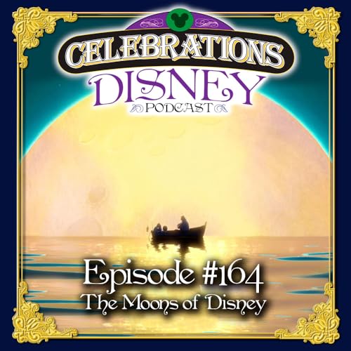 Episode #164: The Moons of Disney