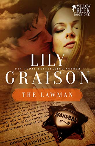 The Lawman (The Willow Creek Series Book 1) by [Lily Graison]