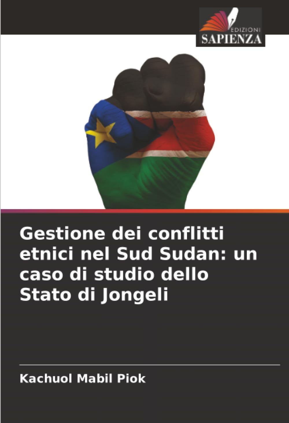 Gestione dei conflitti etnici nel Sud Sudan: un caso di studio dello Stato di Jongeli