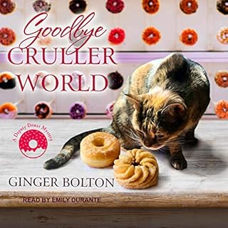 Goodbye Cruller World Audiobook By Ginger Bolton cover art