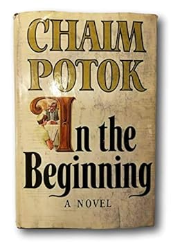 Rare Chaim Potok, In The Beginning: A Novel ~ HC w/ DJ ~ 1975