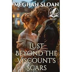 Lust Beyond the Viscount's Scars Audiolibro Por Meghan Sloan arte de portada